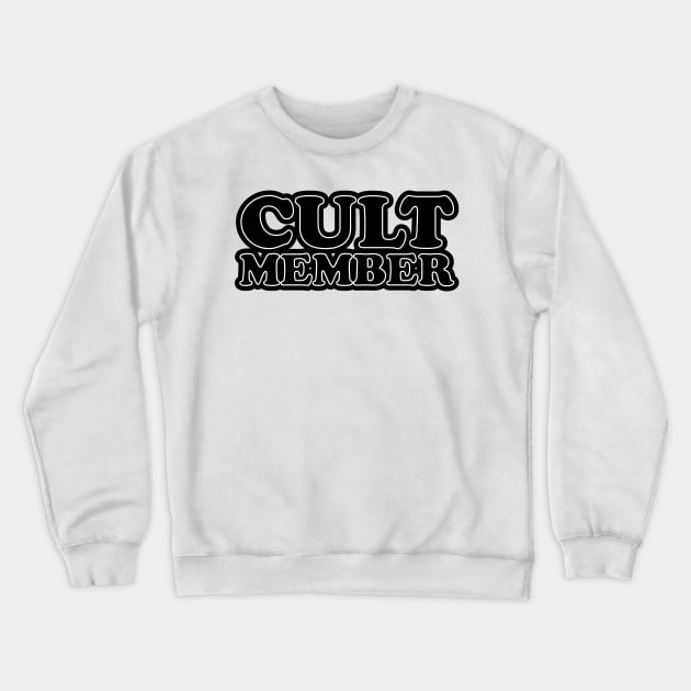 Cult Member - back side Crewneck Sweatshirt by e2productions